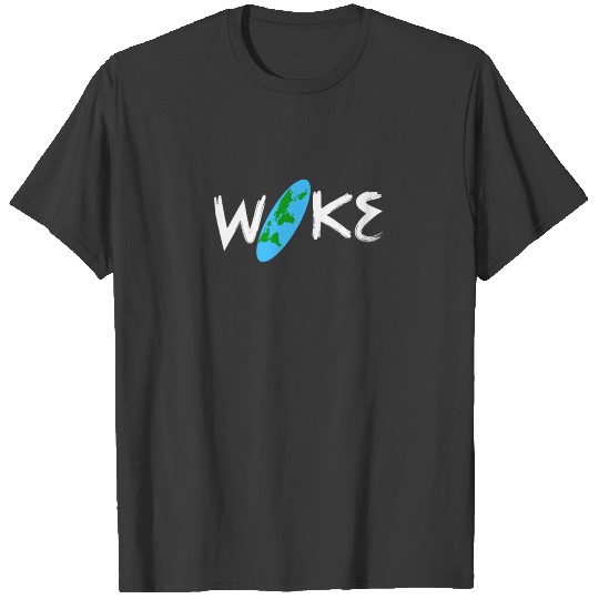 Woke, Flat Earth T-shirt