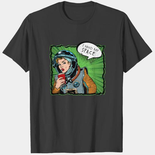 I need space my Astronaut moon mars planets T-shirt