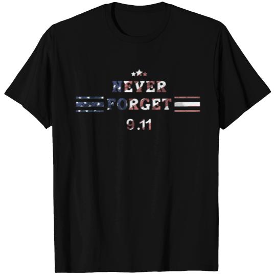 never forget 9/11 the 20th Anniversary september 9 T-shirt
