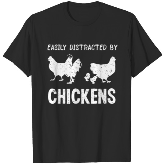 Discover Easily Distracted By Chickens Chicken Farming T-shirt