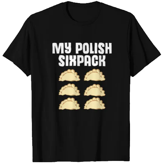 Pierogi Joke Polish Dumpling Sixpack Pole Pirogi T-shirt