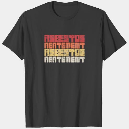 Asbestos Worker / Asbestos Abatement T-shirt