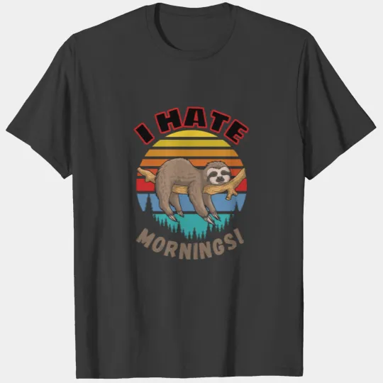 Cute Funny Sloth shirts I hate mornings T-shirt
