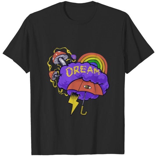 Discover Dream dream cloud mushrooms rainbow eye drugs cool T-shirt