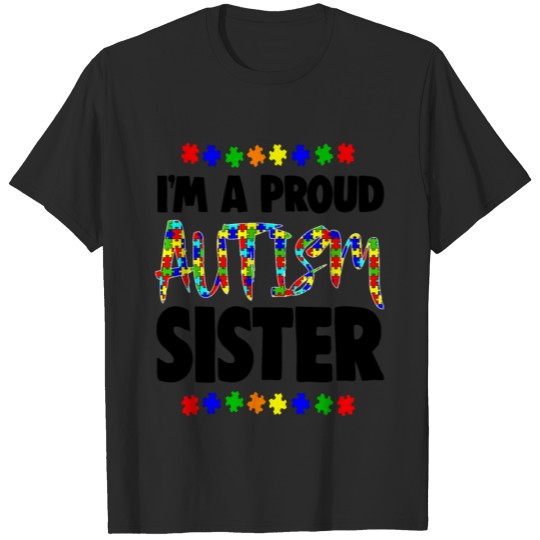 Discover I'm A Proud Autism Sister T-shirt