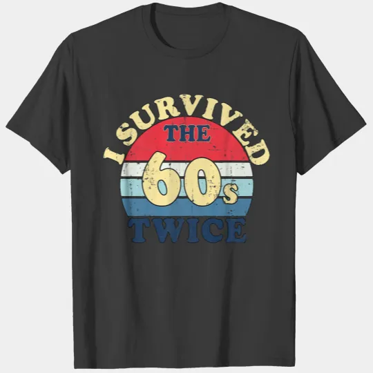 I Survived The Sixties 60s Twice Premium T Shirt T-shirt