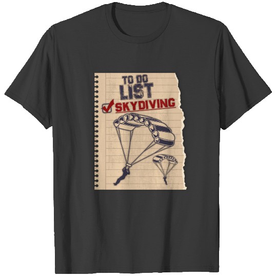 Sky Diver Bucket List , Gift For skydiving Lovers T-shirt