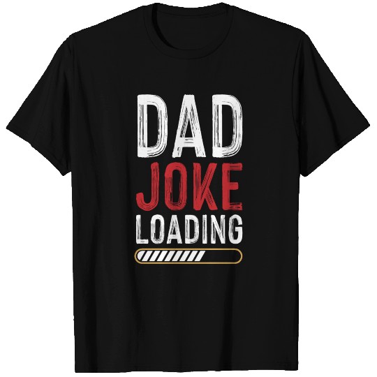 dad joke loading T-shirt