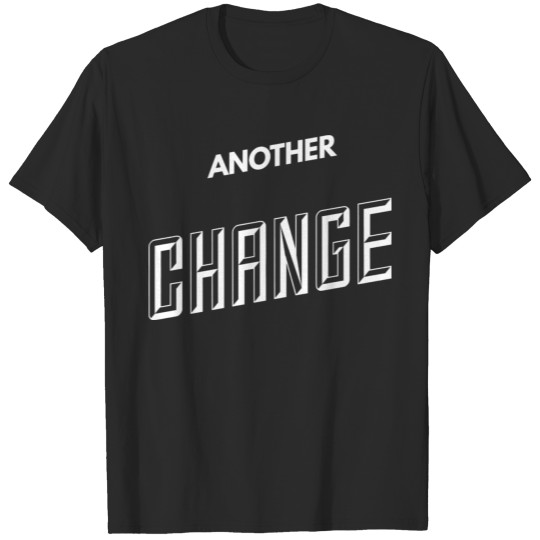 Discover Another change T-shirt
