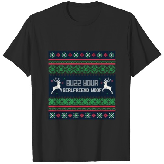 Discover Buzz Your Girlfriend Woof Christmas Gifts Xmas T-shirt