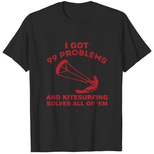 Discover I got 99 problems gift kitesurfer waves T-shirt