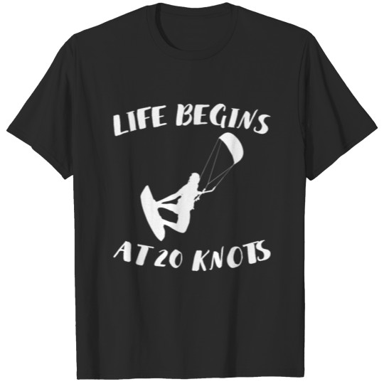 Discover Life begins at 20 knots gift kitesurfer T-shirt