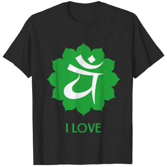 Discover Green Heart Chakra - anahata - I love T-shirt