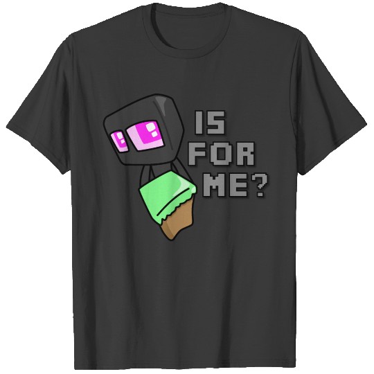 Cute Enderman - Is For Me? T-shirt