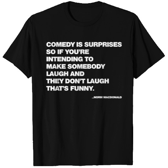 Rip Norm Macdonald Quote T-shirt