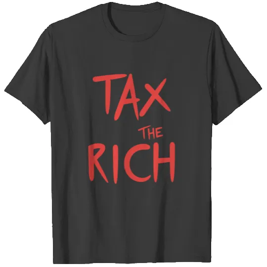 Tax the rich T-shirt