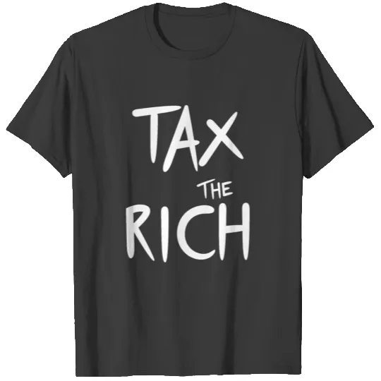Tax the rich T-shirt