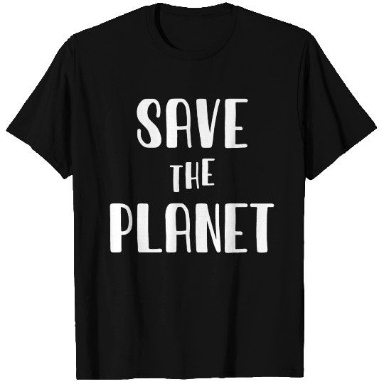 Save the Earth Planet - Earth - Environment T-shirt