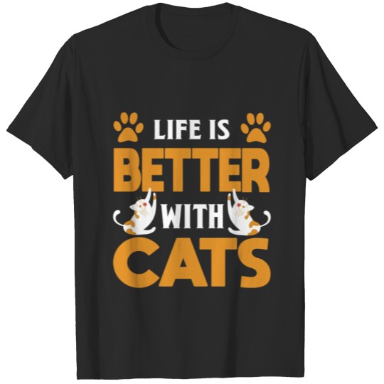 Discover Life Is Better With Cats T-shirt