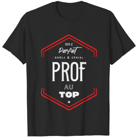 Discover Prof parfait et au top T-shirt