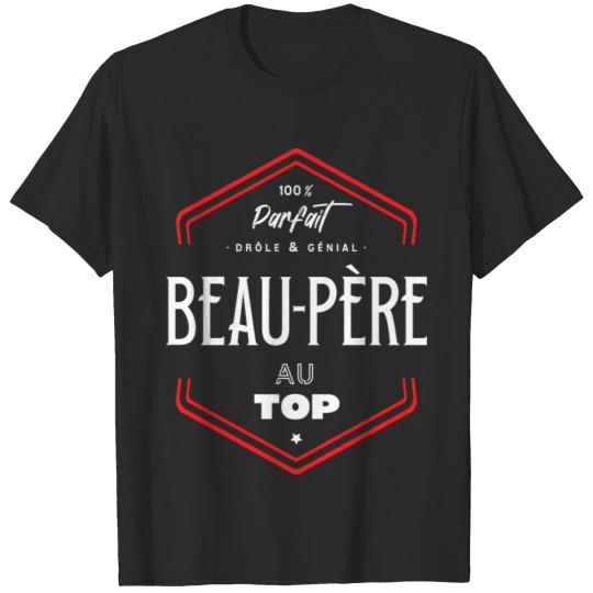 Discover Beau père parfait et au top T-shirt