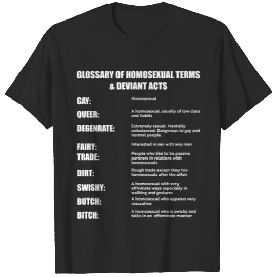 Discover Glossary of homosexual terms and deviant acts T-shirt