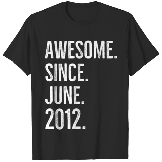 Discover Awesome Since June 2012 T-shirt