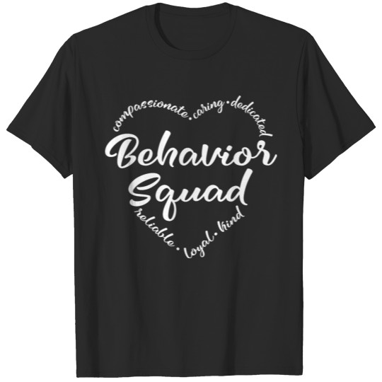 Discover Behavior squad, behavioral, analyst bcba T-shirt