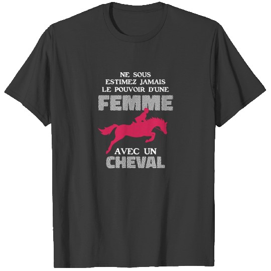 Ne Sous Estimez Jamais Le Pouvoir D'une Femme Avec T-shirt