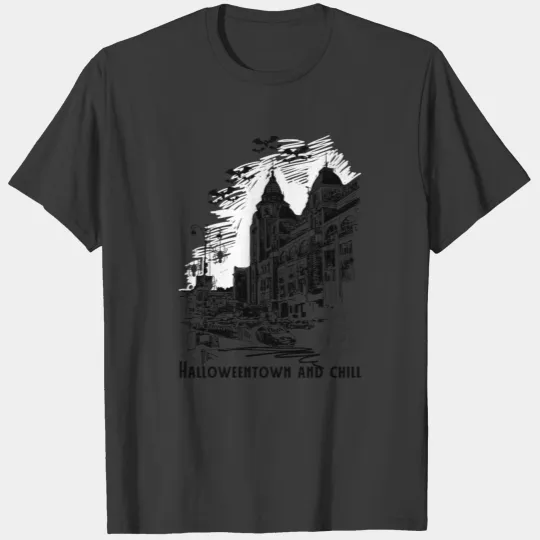 Halloweentown and Chill,Halloweentown University T-shirt