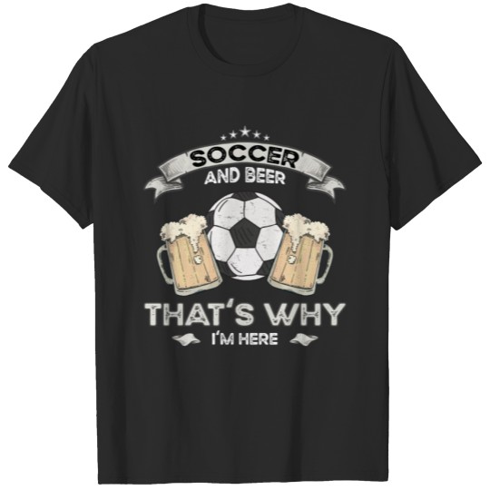 Discover Soccer and Beer Drinking Funny Quote T-shirt
