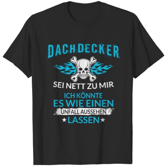 Discover Funny roofer saying accident let look T-shirt
