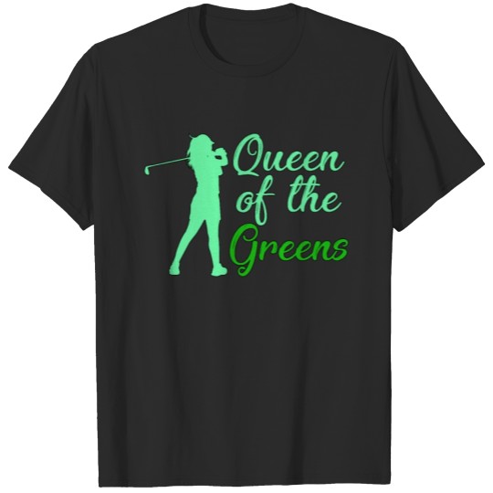 Discover Golfer Gift Idea Queen of the Greens Golf Lover T-shirt