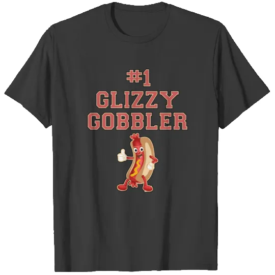 1 Glizzy Gobbler Hot Dog T-shirt