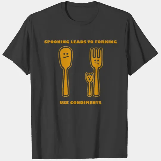 FUNNY Spooning Leads To Forking Dirty Joke T-shirt