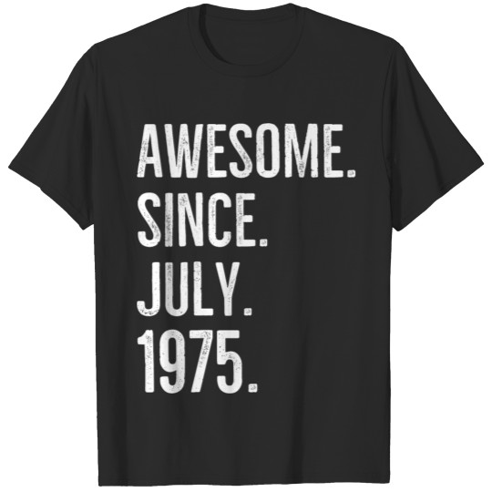 Discover Awesome Since July 1975 T-shirt