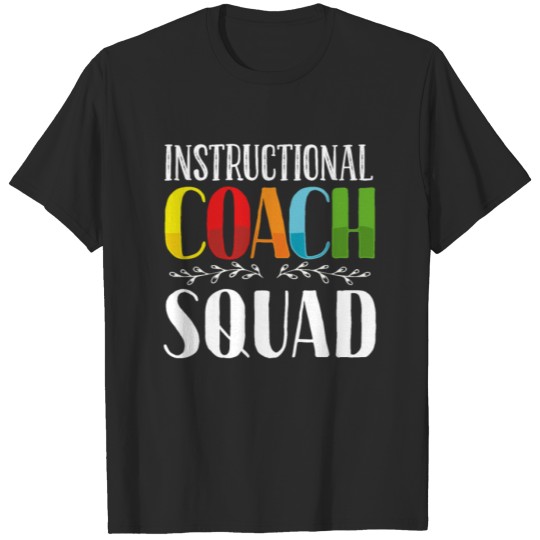 Discover Instructional Coach Squad School Teacher T-shirt