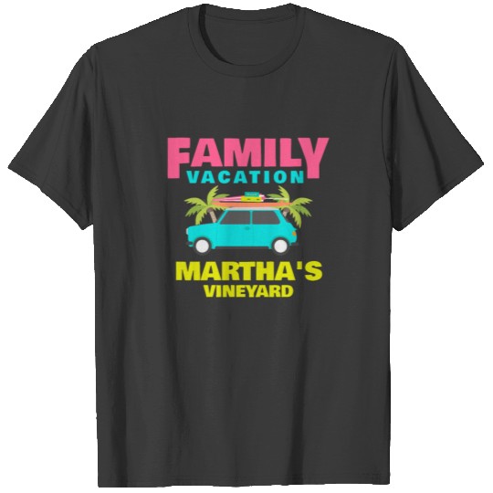 Family Vacation Martha's Vineyard Apparel T-shirt