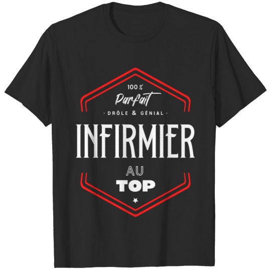 Discover Infirmier parfait et au top T-shirt