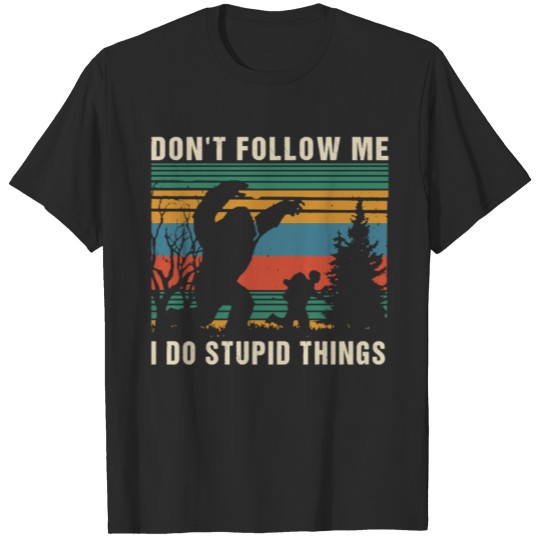 Discover Don't Follow Me I Do Stupid Thing Bigfoot Vintage T-shirt