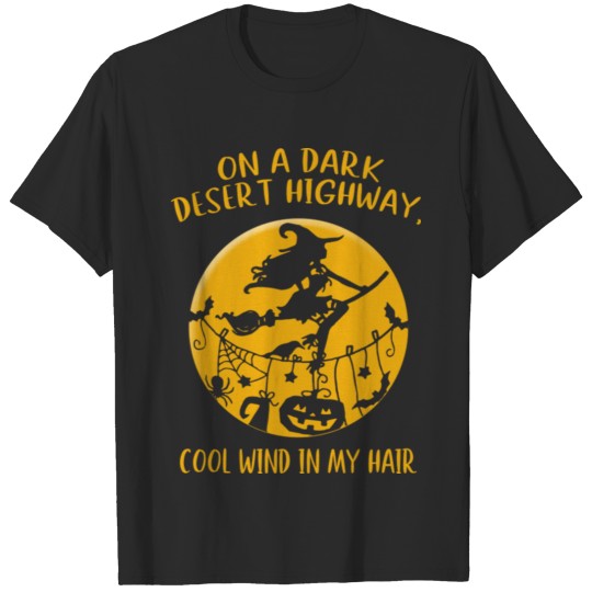 Discover Halloween T ShirtOn A Dark Desert Highway T-shirt