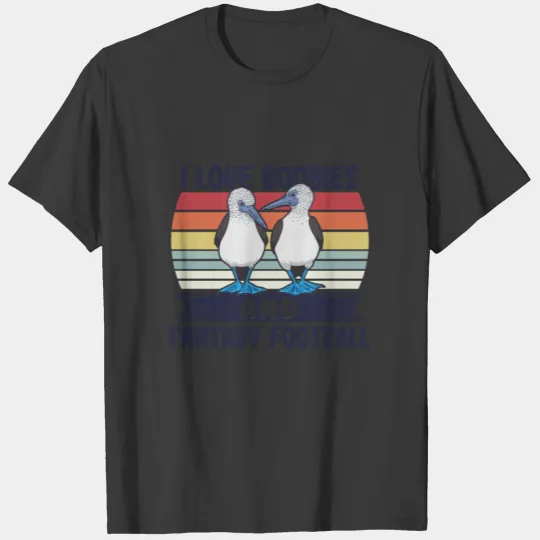 I love Boobies and Fantasy Football Booby Bird T-shirt