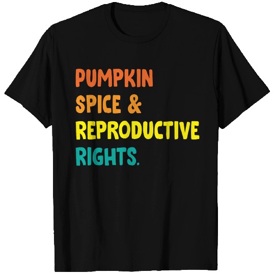 Pumpkin Spice And Reproductive Rights Classic T-shirt