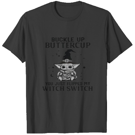 Buckle Up Devil You Just Flipped My Witch Switch T-shirt