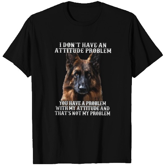 i don't have an attitude problem T-shirt
