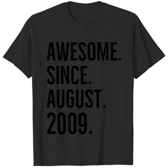 Discover Awesome Since August 2009 T-shirt