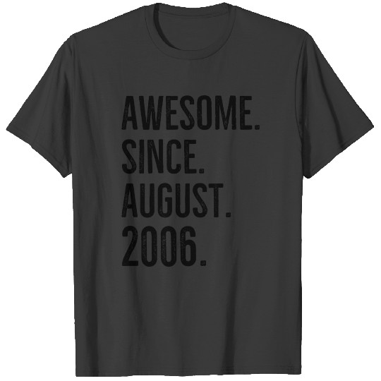 Discover Awesome Since August 2006 T-shirt
