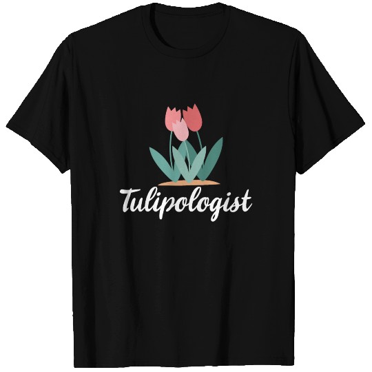 Tulipologist Tulips Spring Flower T-shirt