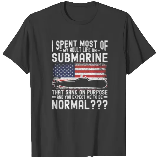 Submarine Expect Me Normal Navy Submariner T-shirt