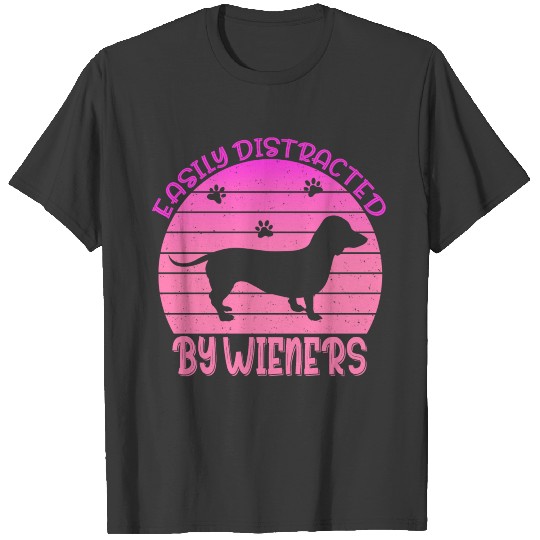 Easily Distracted By Wieners, Funny Dog Design T-shirt